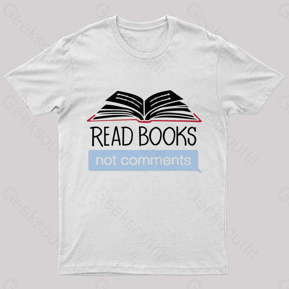 Books Not Comments Geek T-Shirt White / S