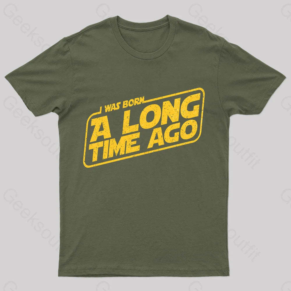 Born A Long Time Ago Nerd T-Shirt Army Green / S