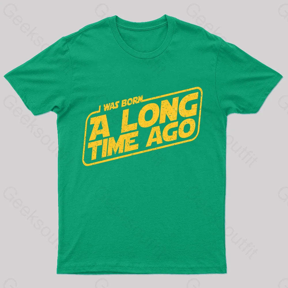 Born A Long Time Ago Nerd T-Shirt Green / S
