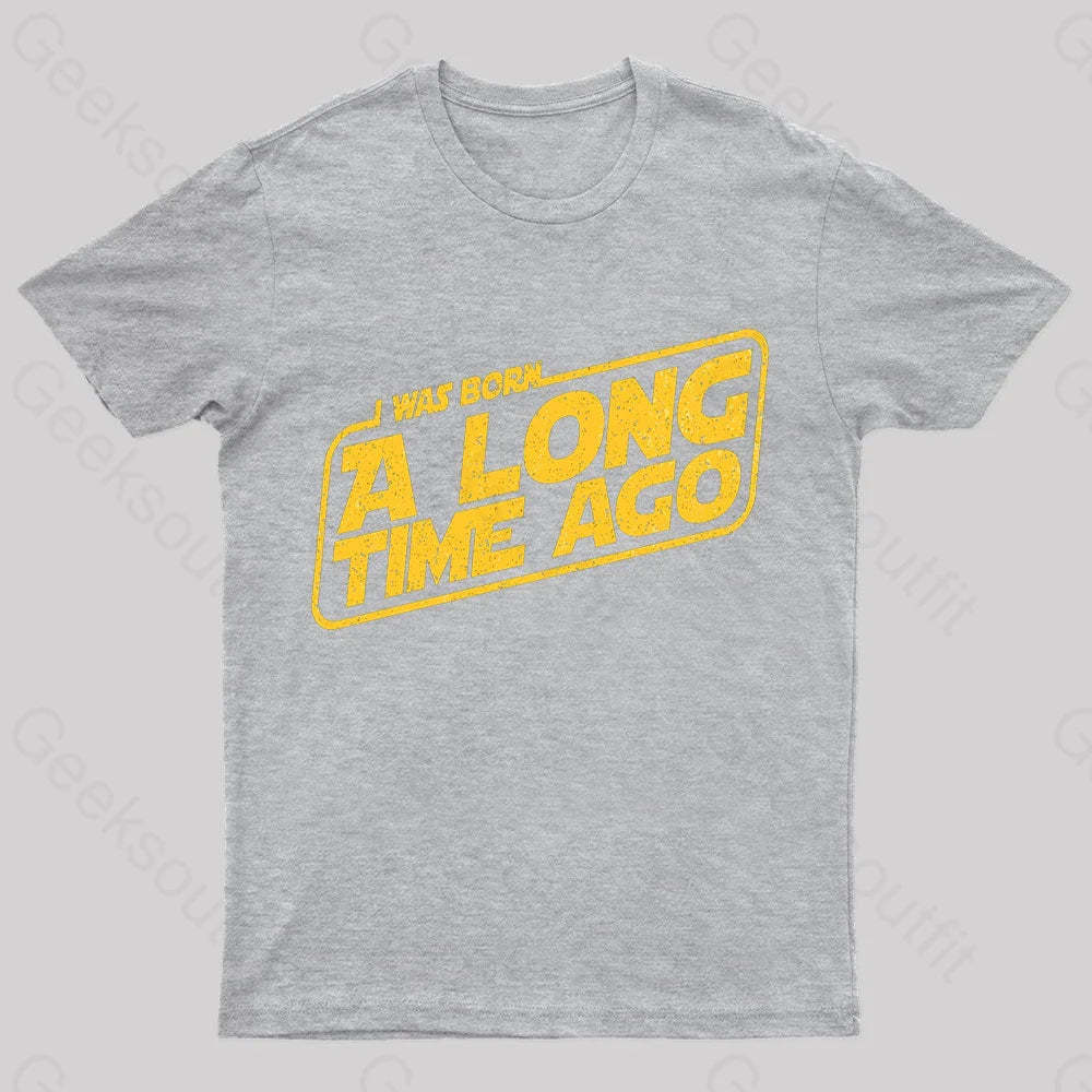 Born A Long Time Ago Nerd T-Shirt Grey / S