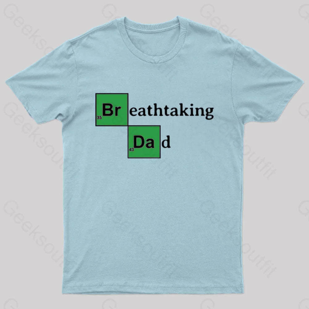 Breathtaking Dad Geek T-Shirt Light Blue / S