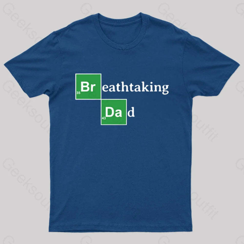 Breathtaking Dad Geek T-Shirt Navy / S