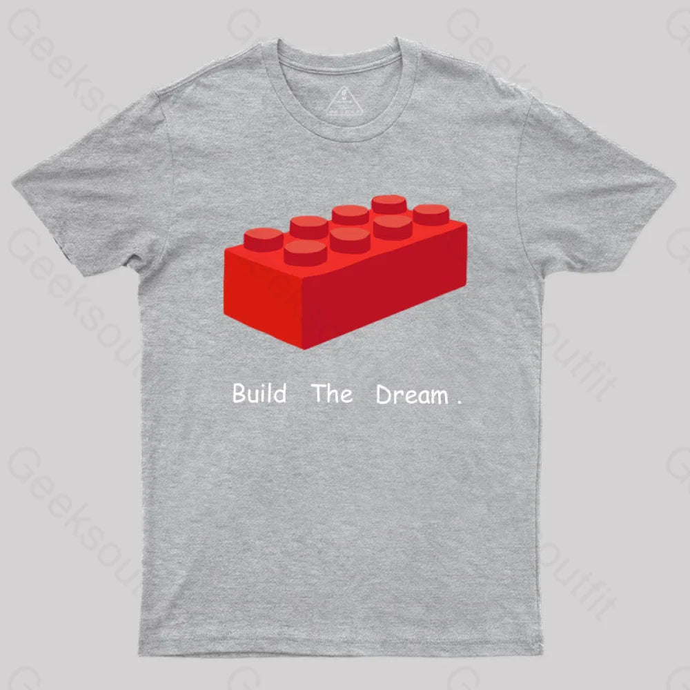 Build The Dream T-Shirt Grey / S