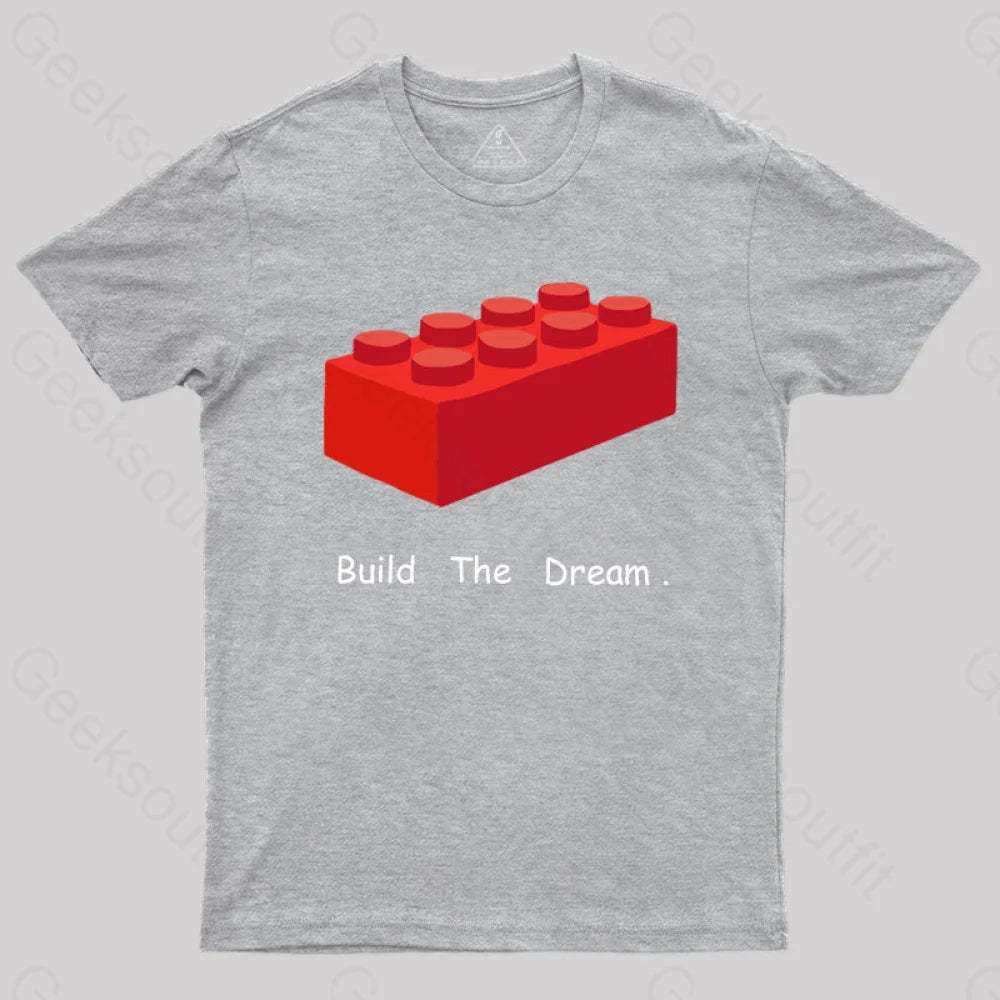 Build The Dream T-Shirt Grey / S