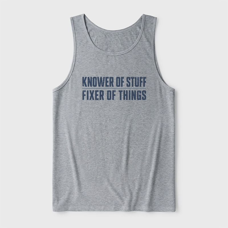 Knower Of Stuff Fixer Of Things Ultra Soft Heather Tank