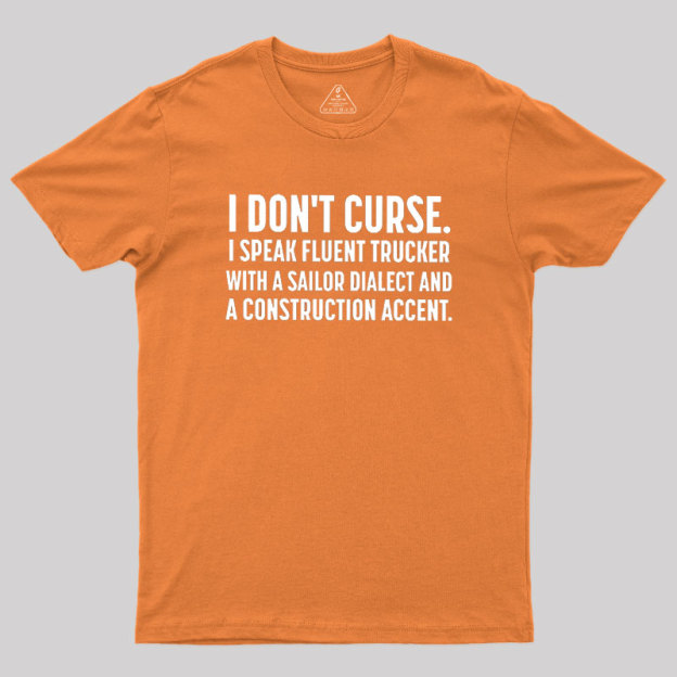 I?Dont Curse Geek T-Shirt