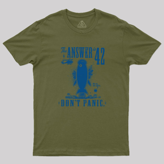 The Answer is 42 Don't Panic Geek T-Shirt