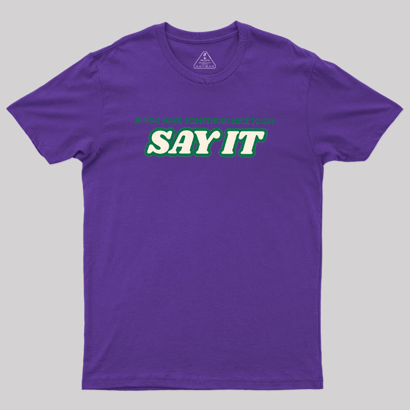 Say It Geek T-Shirt