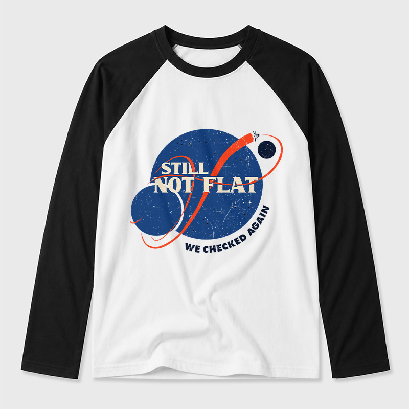 Still Not Flat Geek Retro Raglan T-Shirt Geek Retro Raglan Long-Sleeve Tee