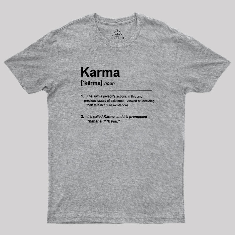 Karma Definition Geek T-Shirt