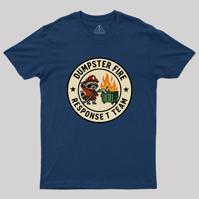 Dumpster Fire Response Team Humour Raccoon Geek T-Shirt