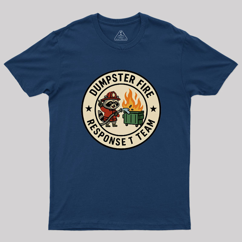 Dumpster Fire Response Team Humour Raccoon Geek T-Shirt