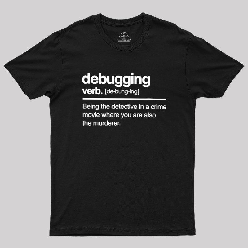 Debugging Verb Geek T-Shirt