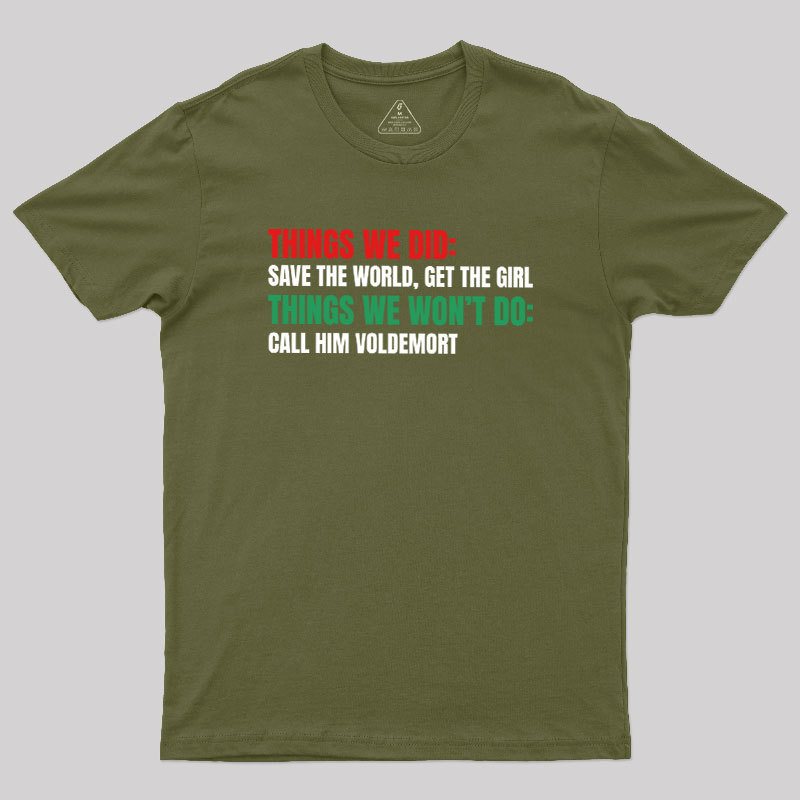 Thing We Do or Geek T-Shirt