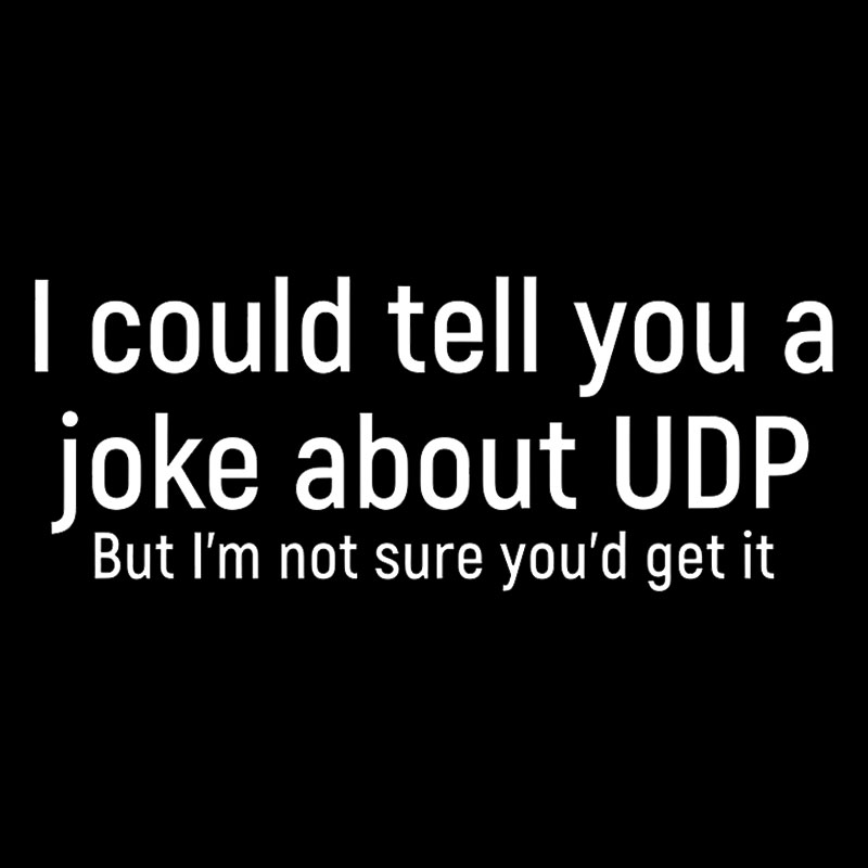 Joke About UDP Geek T-Shirt