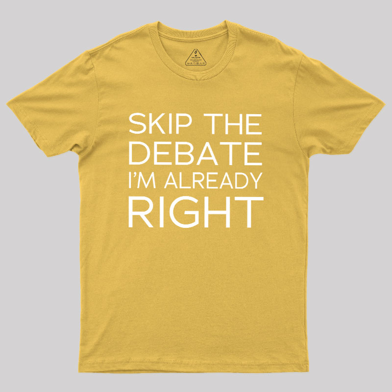 Skip the Debate Geek T-Shirt