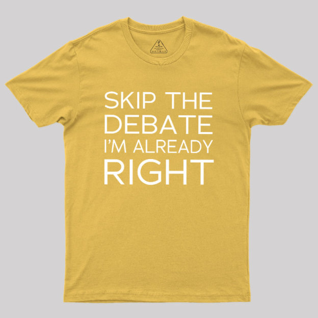 Skip the Debate Geek T-Shirt
