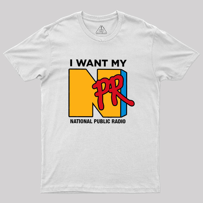 I Want My NPR Geek T-Shirt