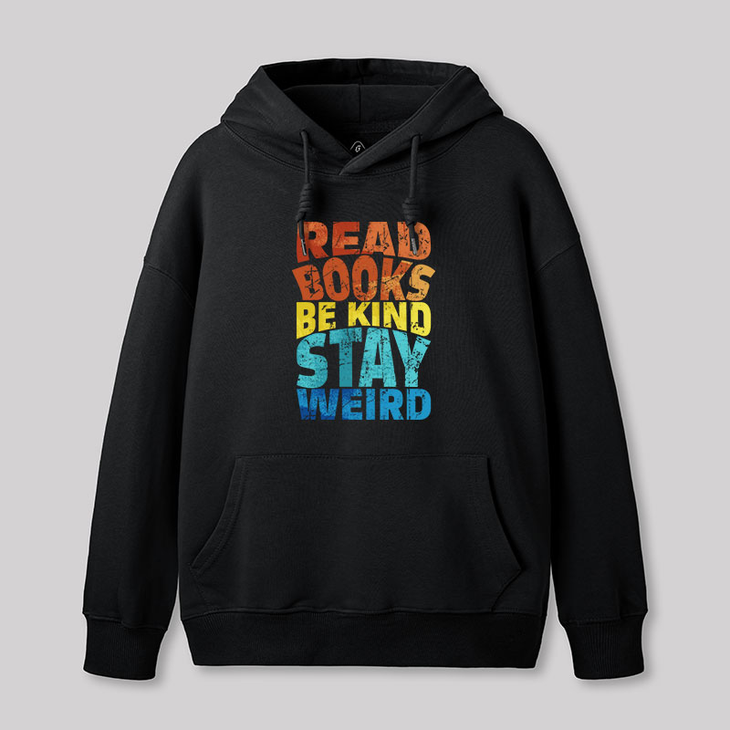 Read Books Be Kind Geek Hoodie