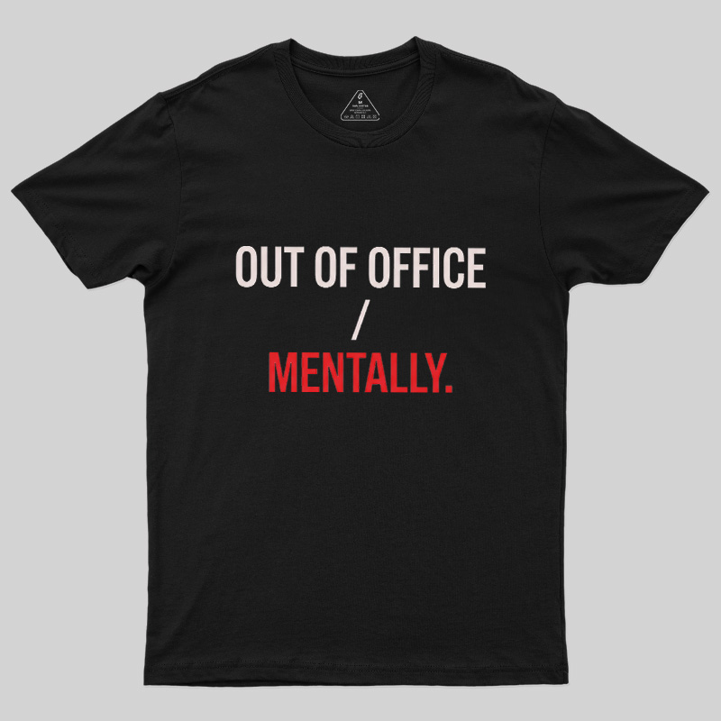 Out Of Office Geek T-Shirt
