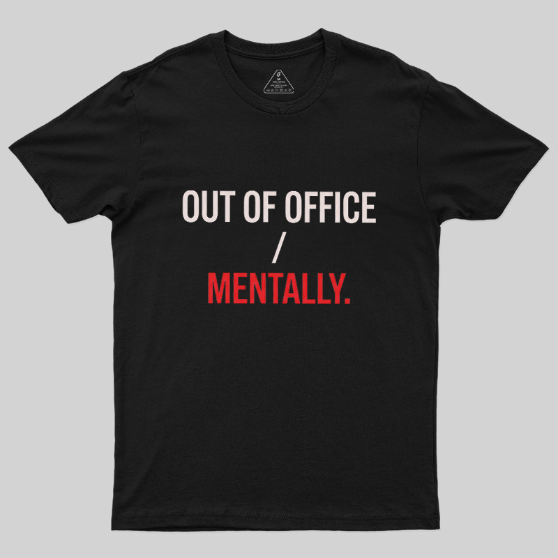 Out Of Office Geek T-Shirt