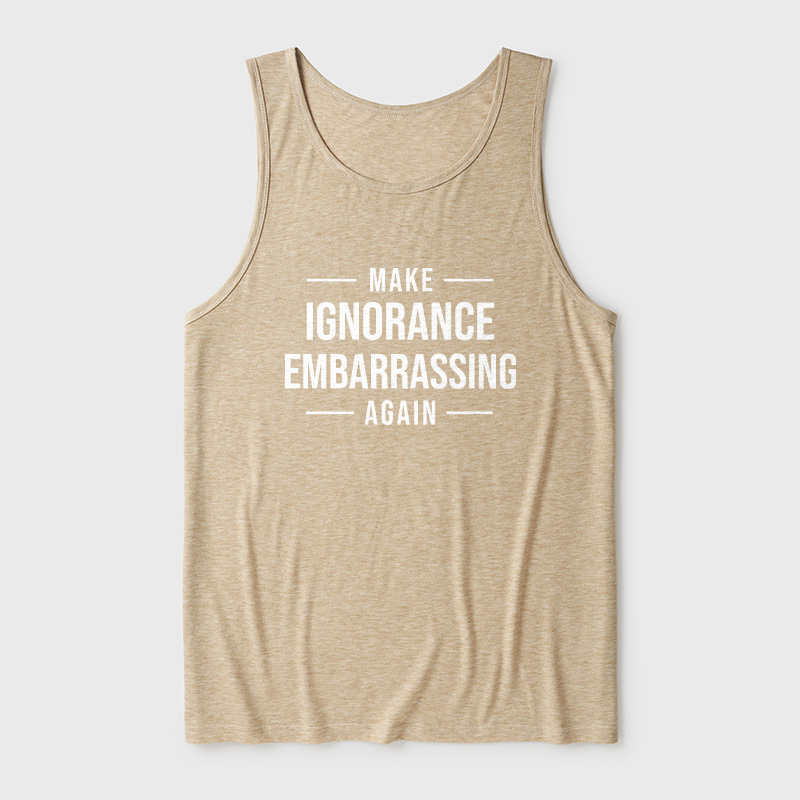 Make Ignorance Embarrassing Again Ultra Soft Heather Tank