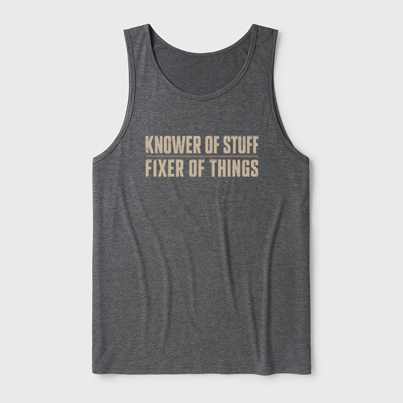 Knower Of Stuff Fixer Of Things Ultra Soft Heather Tank