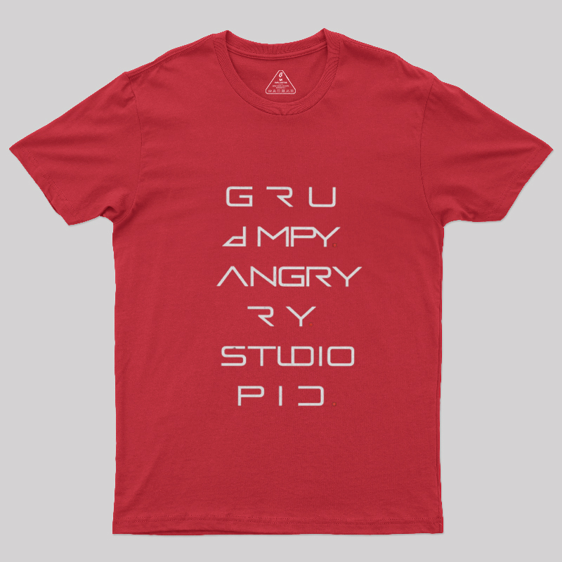 Grumpy Angry Stupid Geek T-Shirt