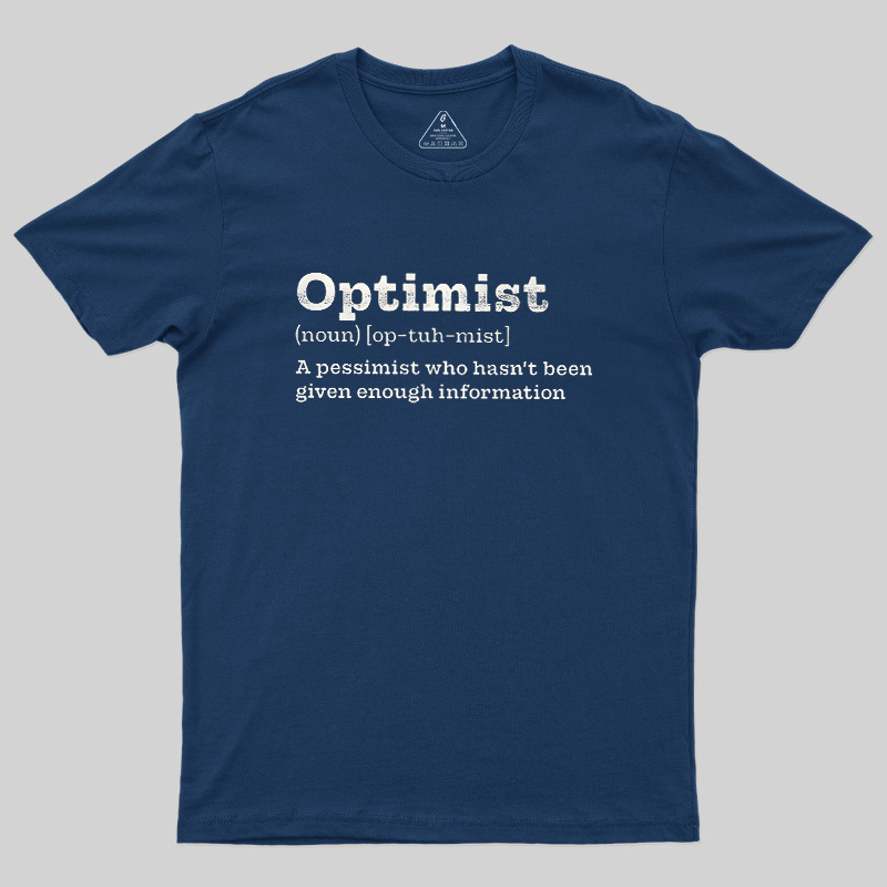 Optimist (noun) Geek T-Shirt