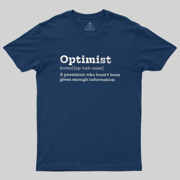 Optimist (noun) Geek T-Shirt