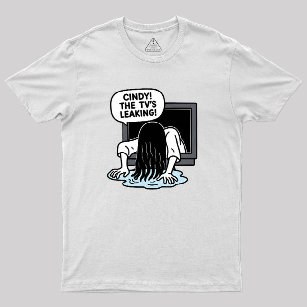 Cindy The Tv Leaking Geek T-Shirt