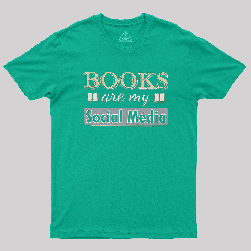 Books Are My Social Media Geek T-Shirt