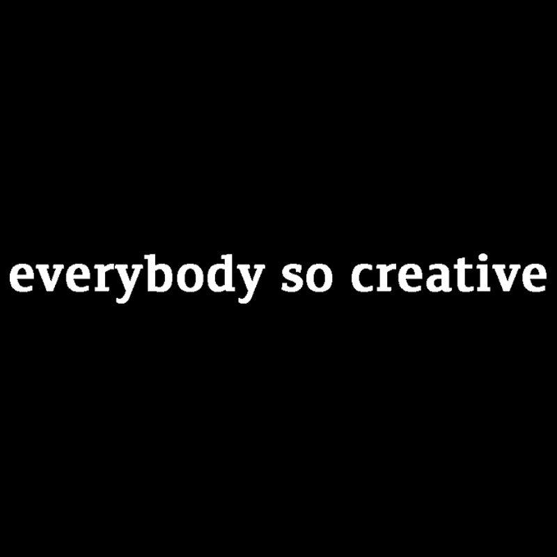 Everybody So Creative Geek T-Shirt