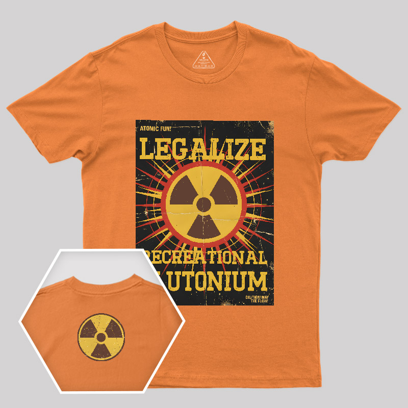 Legalize Recreational Plutonium Vintage Geek T-Shirt