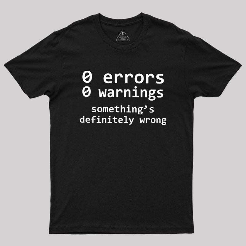 0 Errors 0 Warnings Geek T-Shirt