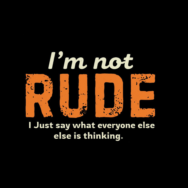I��m Not Rude Geek T-Shirt