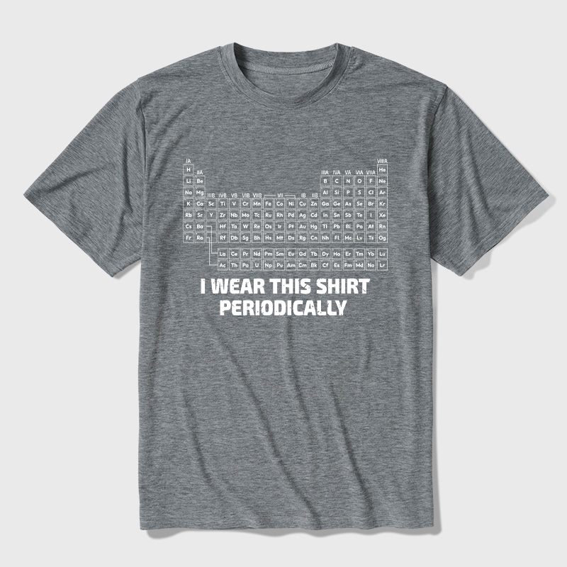 I Wear This Shirt Periodically Ultra Soft Heather Tee
