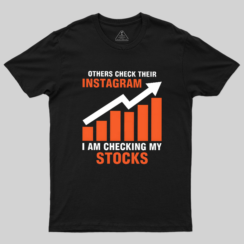 Checking My Stocks Geek T-Shirt