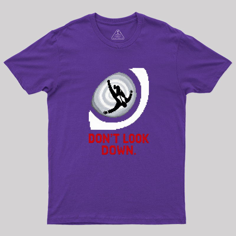 Don't Look Down Geek T-Shirt
