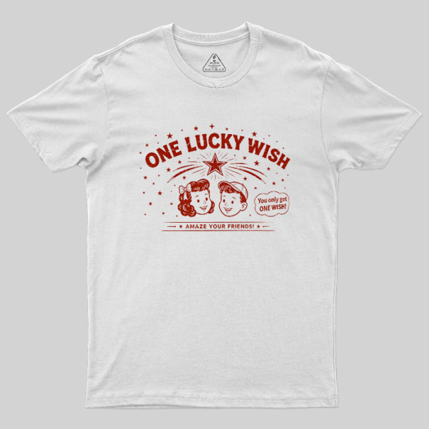 One Lucky Wish Geek T-Shirt