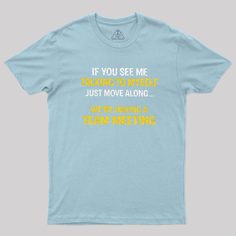 Team Meeting Geek T-Shirt