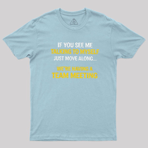Team Meeting Geek T-Shirt