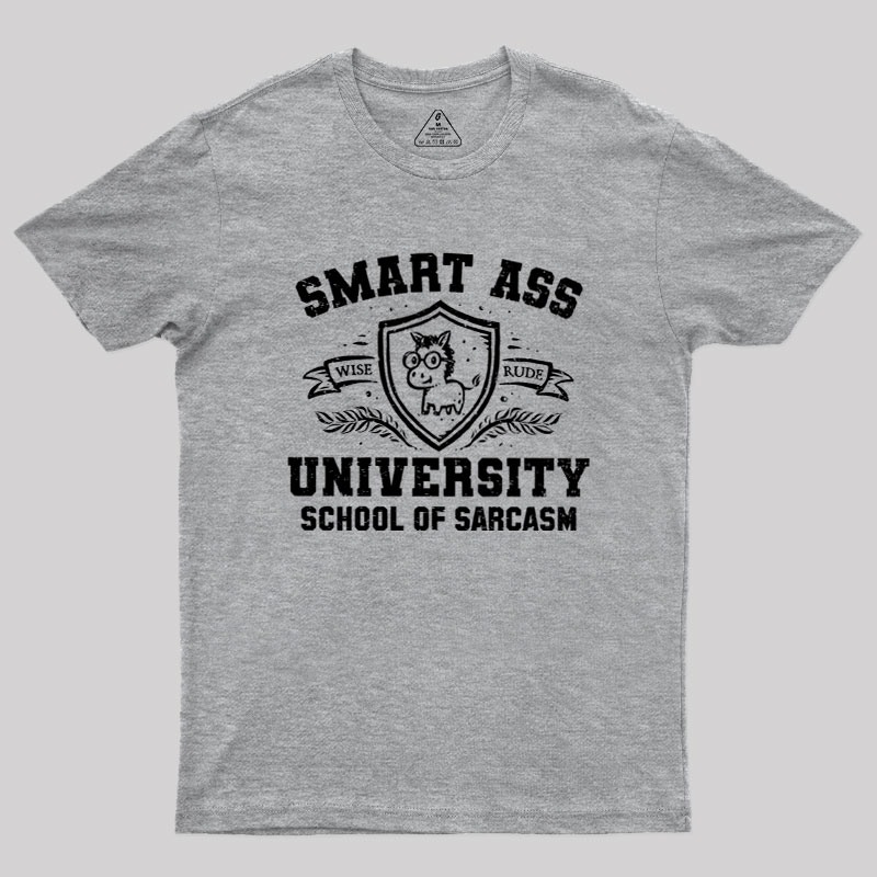 Smart Ass University Geek T-Shirt