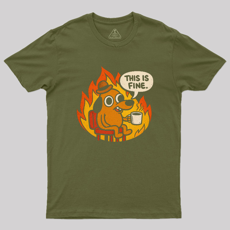 This is Fine Meme Geek T-Shirt