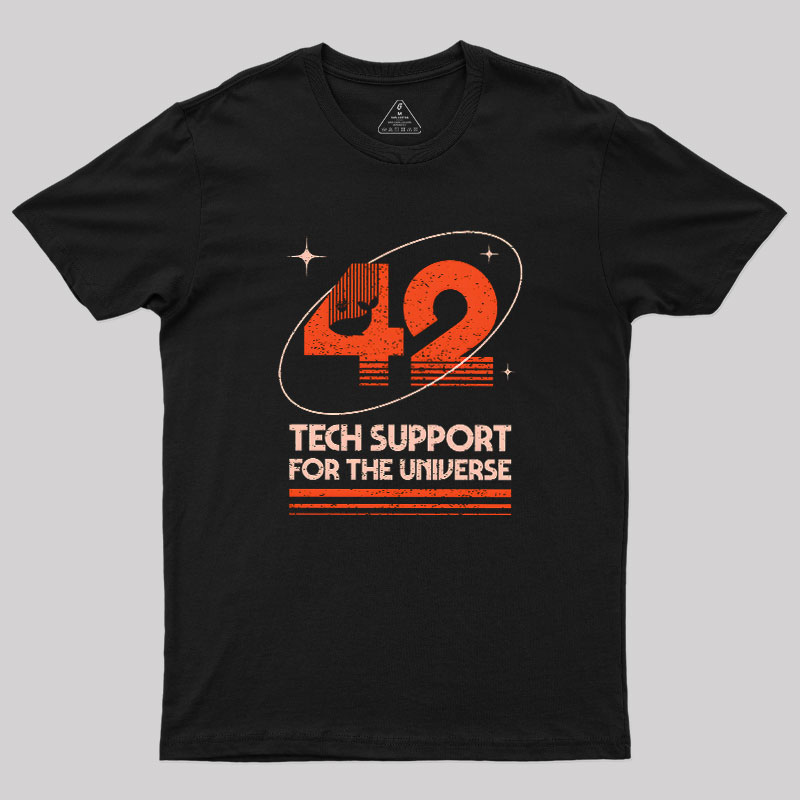42 Tech Support for the Universe Geek T-Shirt