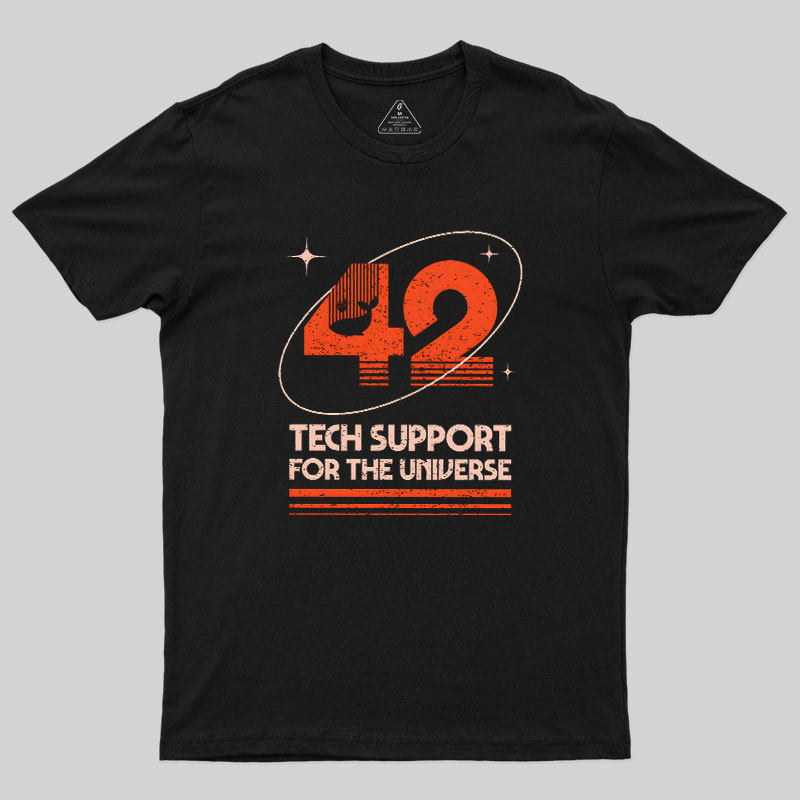 42 Tech Support for the Universe Geek T-Shirt