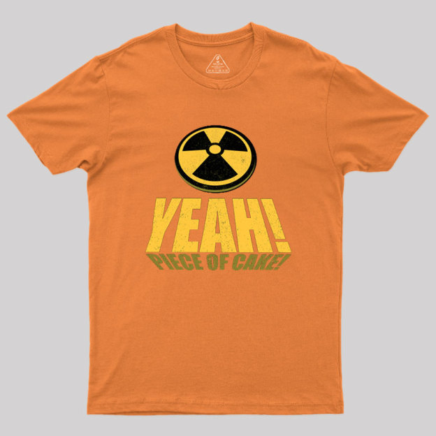 Yeah! Piece of Cake tee Geek T-Shirt