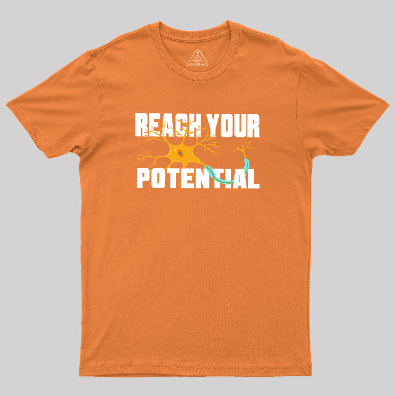 Reach your potential Geek T-Shirt