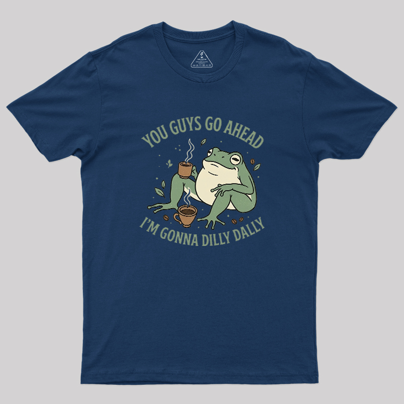 You Guys Go Ahead Geek T-Shirt