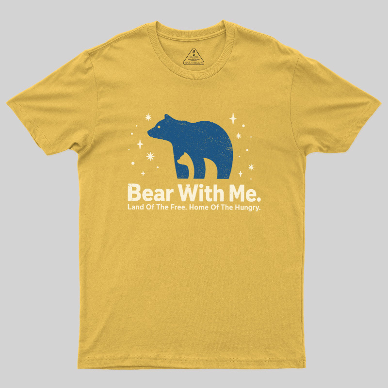 Bear With Me Geek T-Shirt